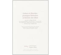 Lettres et theories pratiques litteraires et histoire des id Pratiques littéraires et histoire des idées - CHARITE CLAU LA - Presses Universite Du Quebec - broché - Etude