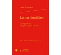 Lettres familières Laurent De Franquières (Auteur), Alain Genetiot (Collection dirigée par), Catriona Seth (Collection dirigée par), Fabienne Bercegol (Collection dirigée par), Didier Alexandre (Colle