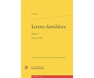 Lettres familières: Livres I-VI (Tome I)