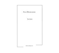 Lettres - Félix Mendelssohn-Bartholdy - Archives Kareline - broché - Essai