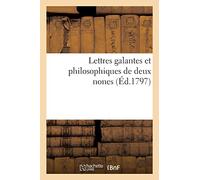 Lettres galantes et philosophiques de deux nones