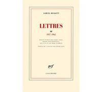 Lettres III Samuel Beckett (Auteur), Gérard Kahn (Traduction), Dan Gunn (Edité par), George Craig (Edité par), Lois More Overbeck (Edité par), Martha Dow Fehsenfeld (Edité par)