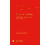 Lettres Inédites À L'abbé Jean-Baptiste Boisot (1674-1693)