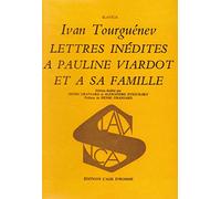 Lettres inédites de tourguenev à pauline viardot et à sa famille