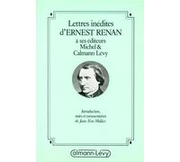 Lettres inédites d'Ernest Renan à ses éditeurs Michel & Calmann-Lévy - - Jean-Yves Mollier - Calmann-Levy - Livre