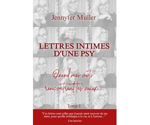 LETTRES INTIMES D'UNE PSY: Quand mes mots rencontrent tes maux…