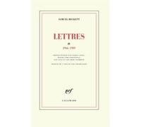 Lettres IV Samuel Beckett (Auteur), Gérard Kahn (Traduction), Dan Gunn (Edité par), Martha Dow Fehsenfeld (Edité par), Lois More Overbeck (Edité par), George Craig (Edité par)