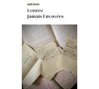 LETTRES JAMAIS ENVOYEES