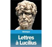 Lettres Lucilius - Snque - Prodinnova - Livre en Anglais SnqueSnque (Auteur)