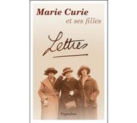 Lettres Marie Curie (Auteur), Eve Labouisse-Curie (Auteur), Irène Joliot-Curie (Auteur)