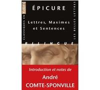 Lettres, Maximes et Sentences Epicure (Auteur), Alfred Ernout (Traduction), Jean-Louis Poirier (Traduction), André Comte-Sponville (Introduction), Peter von der Mühll (Editeur du volume)