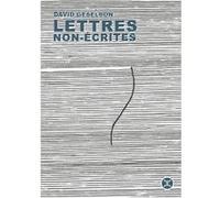 Lettres non-écrites David Geselson (Auteur)