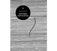 Lettres non-écrites David Geselson (Auteur)