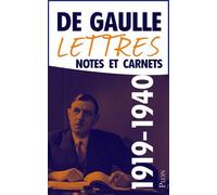 Lettres, Notes Et Carnets - Tome 2, 1919-Juin 1940