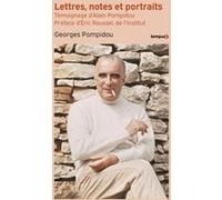 Lettres, notes et portraits Georges Pompidou (Auteur), Eric Roussel (Préface), Alain Pompidou (Contributions)