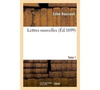 Lettres nouvelles, Tome 1 - Edme Boursault - Hachette Bnf - broché - Livre