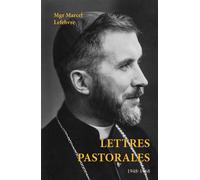 Lettres pastorales (1948-1968) - Mgr Marcel Lefebvre - Clovis - broché - Essai