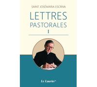 Lettres Pastorales - Tome 1