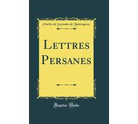Lettres Persanes (Classic Reprint)