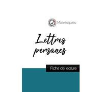 Lettres persanes de Montesquieu (fiche de lecture et analyse complète de l'oeuvre)
