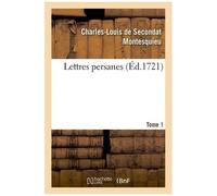 Lettres Persanes. Tome 1