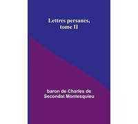 Lettres Persanes, Tome Ii