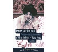 Lettres pour lire au lit: Correspondance amoureuse (1831-1838)