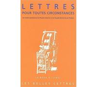 Lettres pour toutes circonstances Les traités épistolaires du Pseudo-Libanios et du Pseudo-Démétrios de Phalère - Démétrios de Phalère (Pseudo-) - Belles Lettres - broché - Anthologie