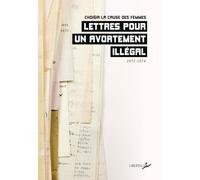 Lettres pour un avortement illégal: 1971-1974