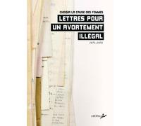 Lettres Pour Un Avortement Illégal - 1971-1974