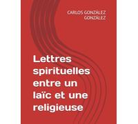 Lettres spirituelles entre un laïc et une religieuse