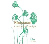 Lettres sur la botanique - Jean-Jacques Rousseau - Gallimard - Poche - Guide