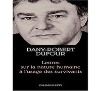 Lettres sur la nature humaine à l'usage des survivants