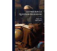 Lettres Sur La Question Religieuse
