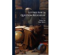 Lettres Sur La Question Religieuse