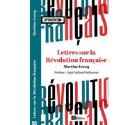 Lettres sur la Révolution française - Martine Lecoq - Ampelos - broché - Essai