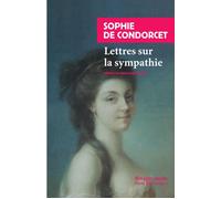 Lettres sur la sympathie - Sophie De grouchy, marquise de condorcet - Rivages - Poche - Roman