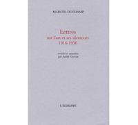 Lettres sur l'art et ses alentours : 1916-1956 - Marcel Duchamp - L'echoppe Eds De - broché - Essai