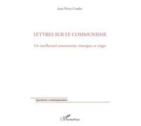 Jean-Pierre Combe – Lettres sur le communisme – Un intellectuel communiste témoigne – Broché