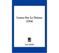 Lettres Sur Le Deisme (1764) Salchli, Jean (Auteur)