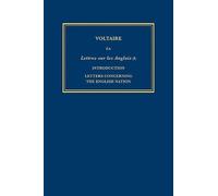 Lettres Sur Les Anglais: Introduction, Letters Concerning the English Nation, Pieces Annexes