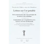 Lettres sur l'or potable: Suivi du traité de la connaissance des vrais rincipes de la nature et des mélanges...