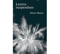 Lettres suspendues - Sihem Mazan - Hysteriques & Associees - broché - Roman