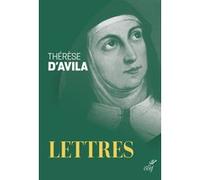 Lettres Thérèse d'Avila dit Thérèse de Jésus (Auteur), MARIE DU SAINT-SACRE . (Auteur), Tomas Alvarez (Auteur)