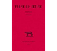 Lettres: Tome 1, Livres I-III