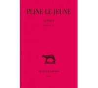 Lettres. Tome II : Livres IV-VI - Pline Le Jeune - Belles Lettres - broché - Livre