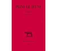 Lettres. Tome III : Livres VII-IX Pline Le Jeune (Auteur), Hubert Zehnacker (Edité par), NICOLE METHY (Traduction)