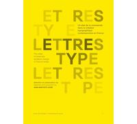 Lettres Type Un état de la commande dans la création typographique contemporaine en France - Collectif - Ypsilon - broché - Essai