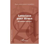 Lettrines pour Arena Acrostiche romancé - Marie-Joëlle Louison-Lassablière - L'harmattan - broché - Roman