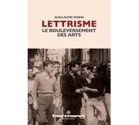 Lettrisme Le bouleversement des arts - Guillaume Robin - Hermann - broché - Essai
